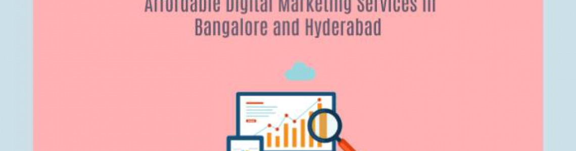 Digital Marketing | Bangalore | Hyderabad | Budget-Friendly