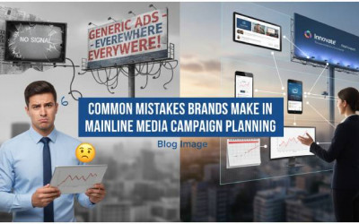 Common Mistakes Brands Make | Mainline Media Campaign Planning