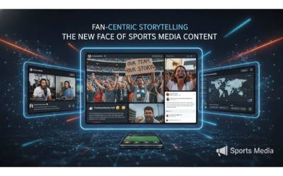 Fan Centric Storytelling | The New Face of Sports Media Content