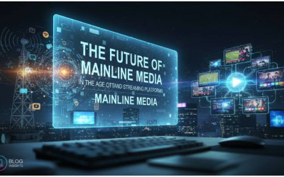 Future of Mainline Media in the Age of OTT | Streaming Platforms