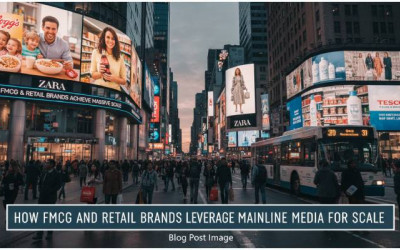 How FMCG and Retail Brands Leverage Mainline Media for Scale