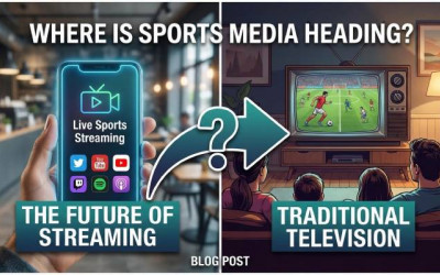 Live Sports Streaming | Television Where Is Sports Media Heading?