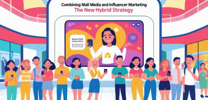 Mall Media and Influencer Marketing | The New Hybrid Trend Mall Media and Influencer Marketing | The New Hybrid Trend