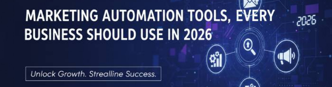 Marketing Automation Tools Every Business Should Use in 2026