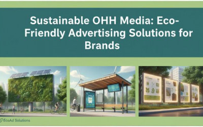 Sustainable OOH | Eco Friendly Advertising Solutions for Brands