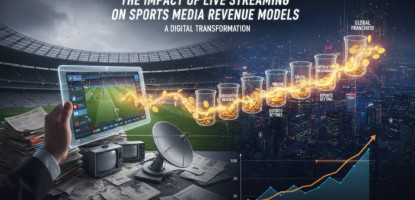 The Impact of Live Streaming on Sports Media Revenue Models