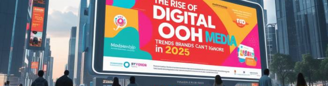 The Rise of Digital OOH Media | Trends Brands Can’t Ignore