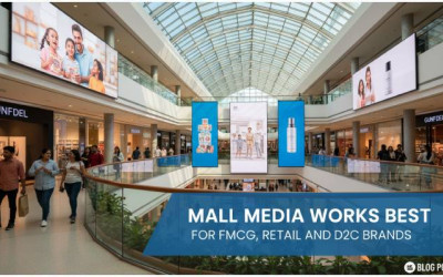 Why Mall Media Works Best for FMCG | Retail | D2C Brands | Elyts