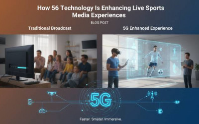 How 5G Technology Is Enhancing Live Sports Media Experiences