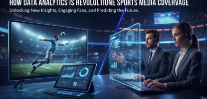 How Data Analytics Is Revolutionizing Sports Media Coverage