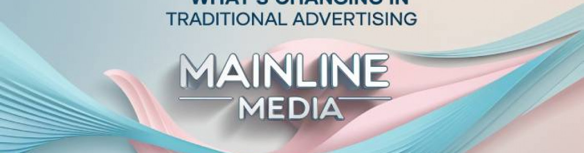 2025 Trends | Mainline Media | Traditional Advertising | Digital 2025 Trends | Mainline Media | Traditional Advertising | Digital