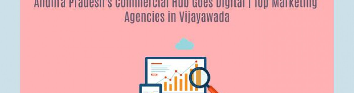 Andhra Pradesh's Digital | Top Marketing Agencies in Vijayawada