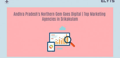 Andhra Pradesh's Goes Digital | Marketing Agencies in Srikakulam