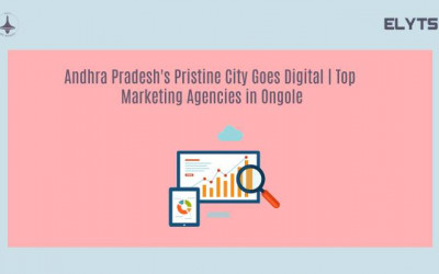 Andhra Pradesh's City Goes Digital | Marketing Agencies Ongole