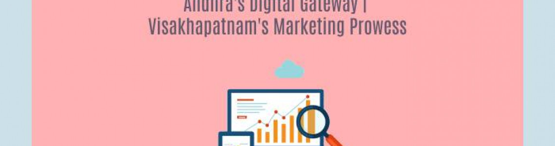 Andhra's Digital Gateway | Digital Marketing Agencies