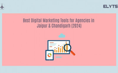 Digital Marketing Tools for Agencies | Jaipur | Chandigarh 2024