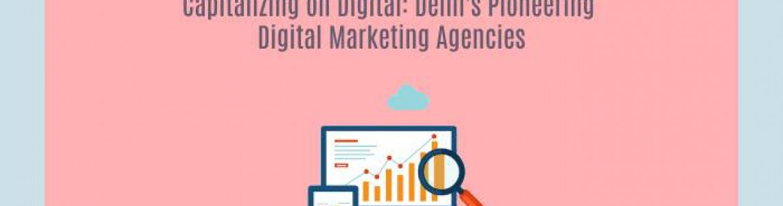 Delhi's Leading Digital Marketing Agencies|Elyts Branding