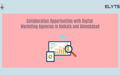 Collaboration | Digital Marketing | Kolkata | Ahmedabad | Elyts