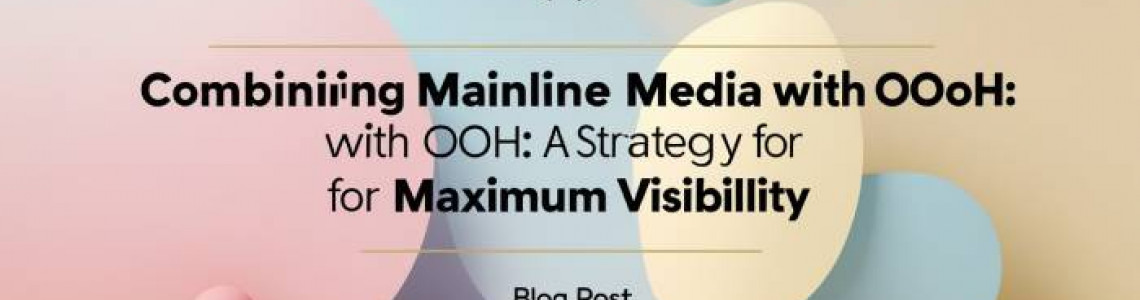 Combining | Mainline Media | OOH | Brand Visibility | Digitally Combining | Mainline Media | OOH | Brand Visibility | Digitally