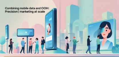 Combining Mobile Data | OOH | Precision Marketing | Digitally
