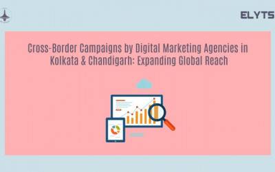 Cross Border Campaigns | Digital Marketing Kolkata | Chandigarh