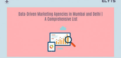 Data Driven Marketing Agencies | Mumbai | Delhi | Elyts