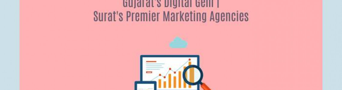 Digital Marketing Agencies | Gujarat's Premier