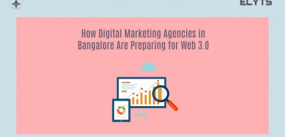 Digital Marketing Agencies | Bangalore | Preparing for Web 3.0