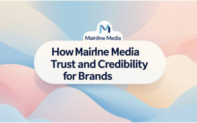Mainline Media | Builds Trust | Credibility for Brands | Digital