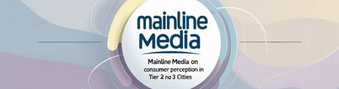 Mainline Media | Shapes Consumer Perception | Digital Marketing Mainline Media | Shapes Consumer Perception | Digital Marketing