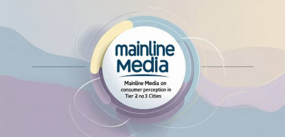 Mainline Media | Shapes Consumer Perception | Digital Marketing