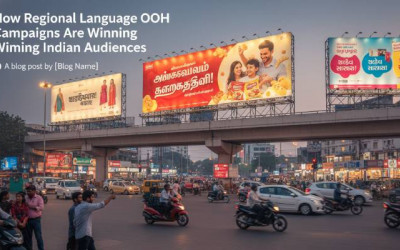 How Regional Language OOH Campaigns Are Winning Indian Audiences