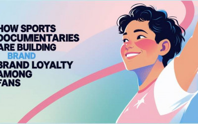 Sports Documentaries | Brand Loyalty | Digital Marketing | Elyts