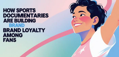Sports Documentaries | Brand Loyalty | Digital Marketing | Elyts