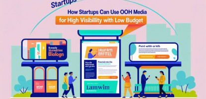 Startups | OOH Media | High Visibility | Low Budget | Digitally