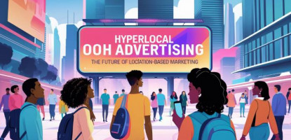 Hyperlocal OOH Advertising | Location Based Marketing | Digitally
