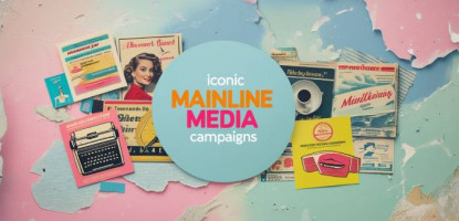 Iconic | Mainline Media Campaigns | Consumer Behavior | Digitally