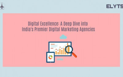 Digital Excellence: A Deep Dive into India's Premier Digital Marketing Agencies