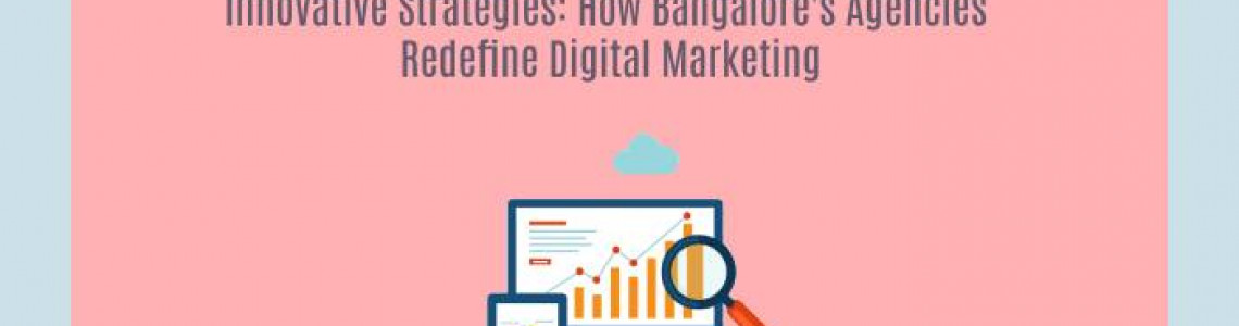 Bangalore's Redefine Digital Marketing Agencies | Elyts