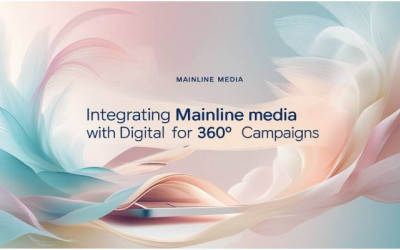 Integrating Mainline Media | Digital for 360° Campaigns | Elyts
