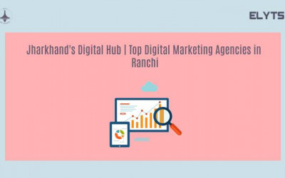 Digital Marketing Agencies in Ranchi | Jharkhand's Digital Hub