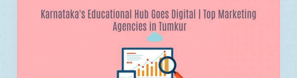 Karnataka's Educational Goes Digital | Marketing Agencies Tumkur