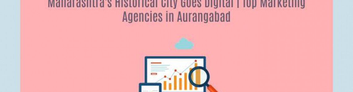 Maharashtra’s Digital | Marketing Agencies in Aurangabad