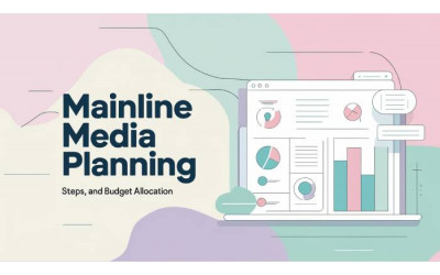 Mainline Media Planning | Steps | Strategies | Digital Marketing