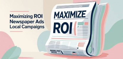 Maximizing ROI | Newspaper Ads | Marketing Success | Digitally