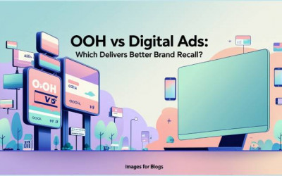 OOH | Digital Ads | Advertising Channel Delivers |  Brand Recall