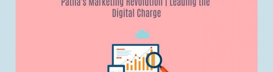 Patna's Marketing Revolution | Leading the Digital Charge