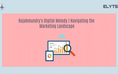 Rajahmundry's Digital Melody | Navigating Marketing Landscape