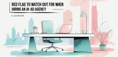 Red Flags | Agency Hiring | Ad Agency Advice | Digital Marketing