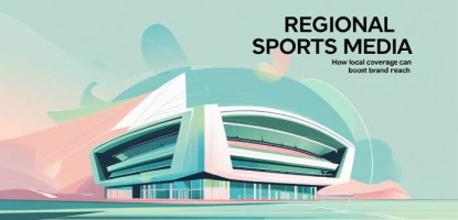 Sports Media | Local Coverage | Boost Brand Reach | Digitally